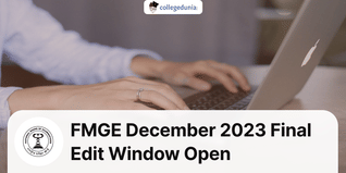 FMGE December 2023 Final Edit Window Opens @natboard.edu.in; Get Direct Link Here